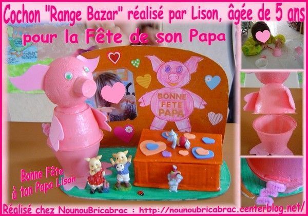 Cochon *Range Bazar* réalisé par Lison pour son Papa